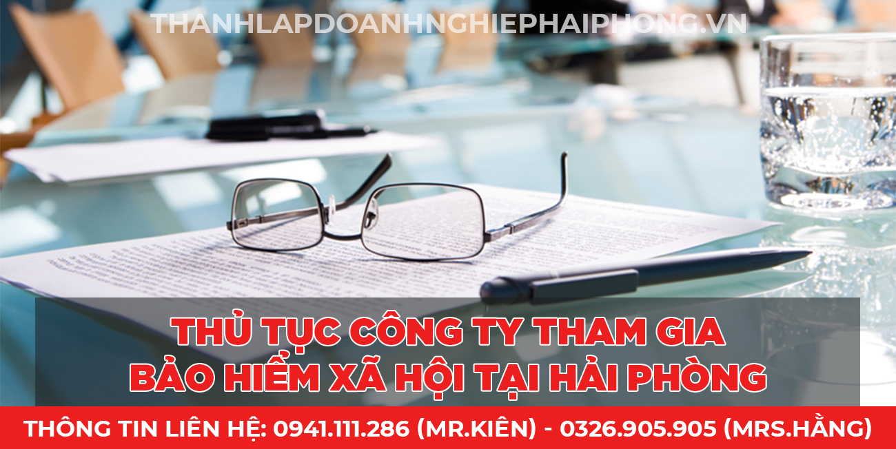 Thủ tục công ty tham gia bảo hiểm xã hội tại Hải Phòng